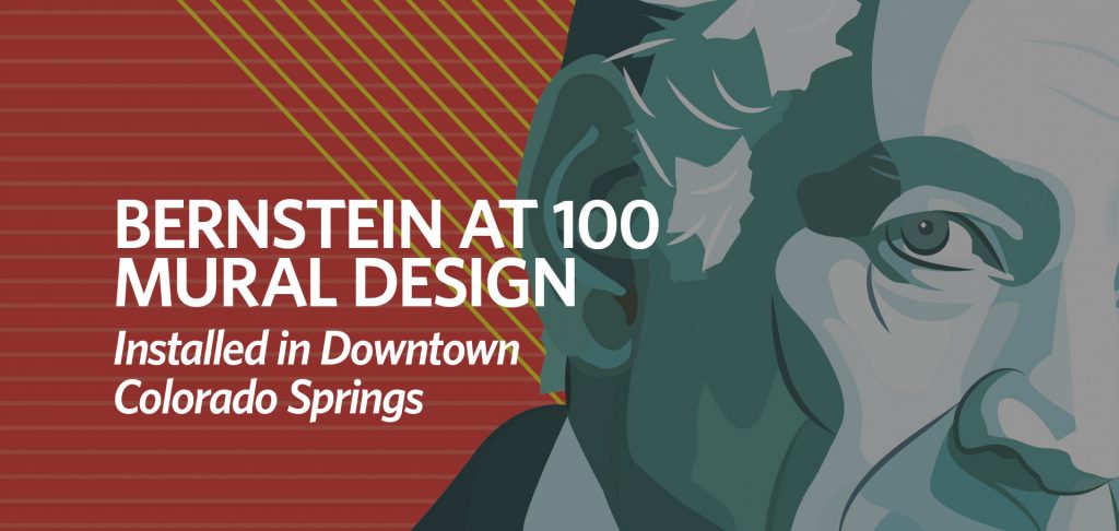 Bernstein at 100 mural design, Kettle Fire Creative, downtown Colorado Springs, public art, Leonard Bernstein face