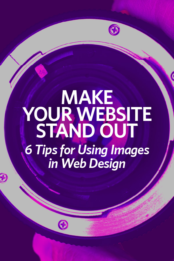 Make Your Website Stand Out! 6 Tips for Using Images in Web Design by Kettle Fire Creative